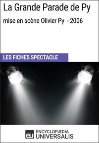 Produktbild: La Grande Parade de Py (mise en sc&egrave;ne Olivier Py - 2006)