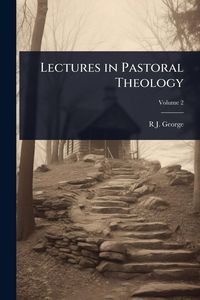 Produktbild: Lectures in Pastoral Theology