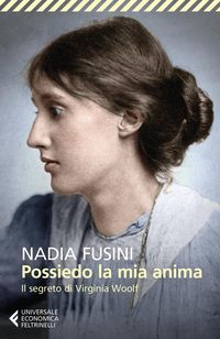 Produktbild: Possiedo la mia anima. Il segreto di Virginia Woolf