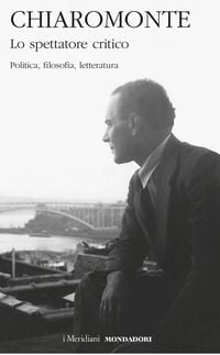 Produktbild: Lo spettatore critico. Politica, filosofia, letteratura