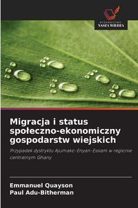 Produktbild: Migracja i status spo&iquest;eczno-ekonomiczny gospodarstw wiejskich