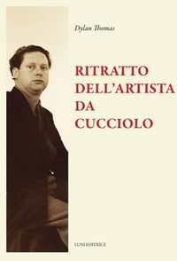 Produktbild: Ritratto dell'artista da cucciolo e altri racconti