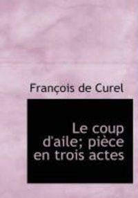 Produktbild: Le Coup D'Aile; Pi Ce En Trois Actes