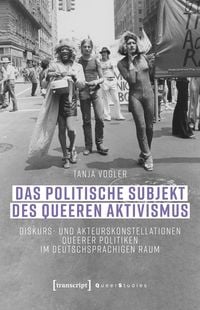 Bild vom Artikel Das politische Subjekt des queeren Aktivismus vom Autor Tanja Vogler