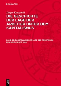 Produktbild: Darstellung der Lage der Arbeiter in Frankreich seit 1848