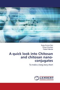Produktbild: A quick look into Chitosan and chitosan nano-conjugates