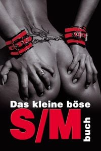 Produktbild: Das kleine b&ouml;se S/M-Buch