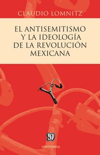 Produktbild: El antisemitismo y la ideolog&iacute;a de la Revoluci&oacute;n mexicana