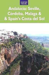 Produktbild: Andalucia: Sevilla, Cordoba, Malaga & Spain's Costa del Sol