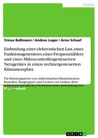 Produktbild: Einbindung einer elektronischen Last, eines Funktionsgenerators, eines Frequenzz&auml;hlers und eines Mikrocontrollergesteuerten Netzger&auml;tes in einen rechn