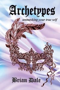 Produktbild: Archetypes: Unmasking your true self
