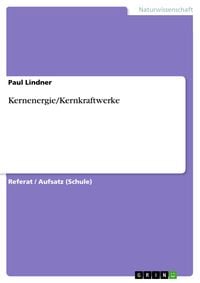 Produktbild: Kernenergie/Kernkraftwerke