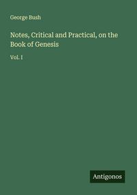 Produktbild: Notes, Critical and Practical, on the Book of Genesis