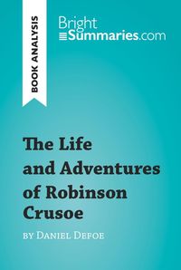 Produktbild: The Life and Adventures of Robinson Crusoe by Daniel Defoe (Book Analysis)