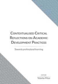 Produktbild: Contextualised Critical Reflections on Academic Development Practices