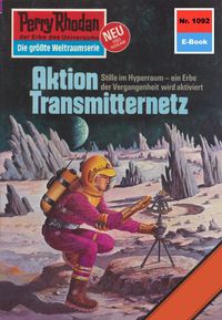 Produktbild: Perry Rhodan 1092: Aktion Transmitternetz