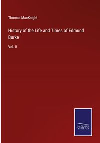 Produktbild: History of the Life and Times of Edmund Burke
