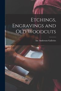 Produktbild: Etchings, Engravings and Old Woodcuts