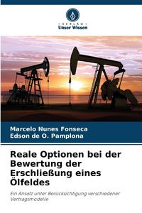 Produktbild: Reale Optionen bei der Bewertung der Erschlie&szlig;ung eines &Ouml;lfeldes