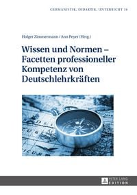 Produktbild: Wissen und Normen &ndash; Facetten professioneller Kompetenz von Deutschlehrkr&auml;ften