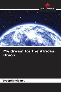 Produktbild: My dream for the African Union