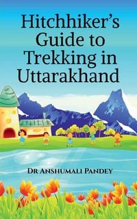 Produktbild: Hitchhiker's Guide to Trekking in Uttarakhand