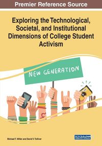 Produktbild: Exploring the Technological, Societal, and Institutional Dimensions of College Student Activism