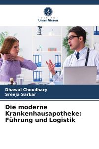 Produktbild: Die moderne Krankenhausapotheke: F&uuml;hrung und Logistik