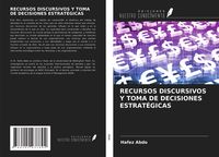 Produktbild: Recursos Discursivos Y Toma De Decisiones Estrat&eacute;gicas