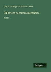 Produktbild: Biblioteca de autores espa&ntilde;oles