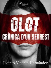 Produktbild: Olot. Cr&ograve;nica d'un segrest