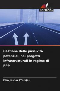 Produktbild: Gestione delle passivit&agrave; potenziali nei progetti infrastrutturali in regime di PPP