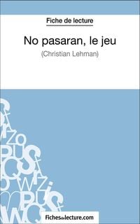 Produktbild: No pasar&aacute;n, le jeu de Christian Lehmann (Fiche de lecture)