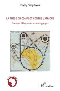 Produktbild: La th&egrave;se du complot contre l'Afrique
