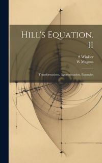 Produktbild: Hill's Equation. II: Transformations, Approximation, Examples