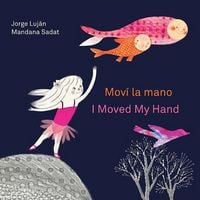 Produktbild: Mov&iacute; La Mano / I Moved My Hand