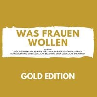 Produktbild: Was Frauen Wollen Gold Edition