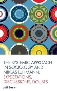 Produktbild: The Systemic Approach in Sociology and Niklas Luhmann