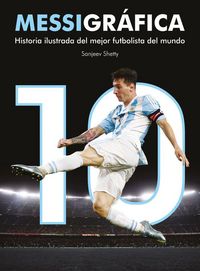 Produktbild: Messigr&aacute;fica : historia ilustrada del mejor futbolista del mundo