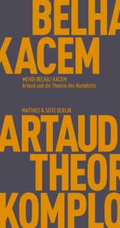 Bild vom Artikel Artaud und die Theorie des Komplotts vom Autor Mehdi Belhaj Kacem