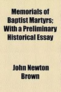Produktbild: Memorials of Baptist Martyrs; With a Preliminary Historical Essay