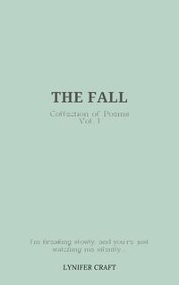 Produktbild: The Fall (Collection of Poems, #1)