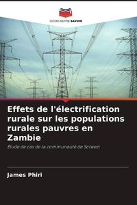 Produktbild: Effets de l'&eacute;lectrification rurale sur les populations rurales pauvres en Zambie