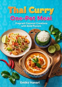 Produktbild: Thai Curry One-Pot Meals: Fragrant Coconut Creations with Bold Flavors