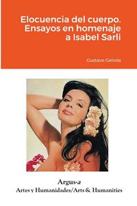 Produktbild: Elocuencia del cuerpo. Ensayos en homenaje a Isabel Sarli