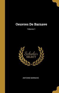 Bild vom Artikel Oeuvres De Barnave; Volume 1 vom Autor Antoine Barnave