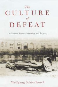 Produktbild: Schivelbusch, W: The Culture of Defeat