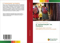 Produktbild: A "oximoriza&ccedil;&atilde;o" na fronteira