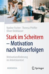 Bild vom Artikel Stark im Scheitern - Motivation nach Misserfolgen vom Autor Nadine Fischer