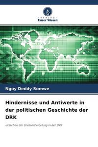 Produktbild: Hindernisse und Antiwerte in der politischen Geschichte der DRK